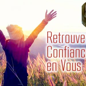 Retrouver Confiance en Vous